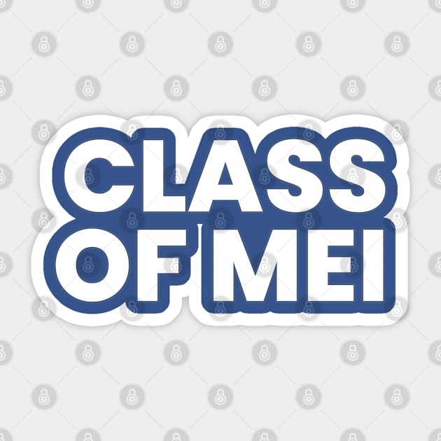 Class Of Mei Sticker by vectorhelowpal